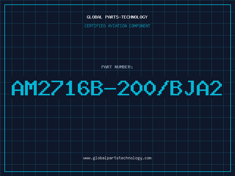 Aviation Part AM2716B-200/BJA2
