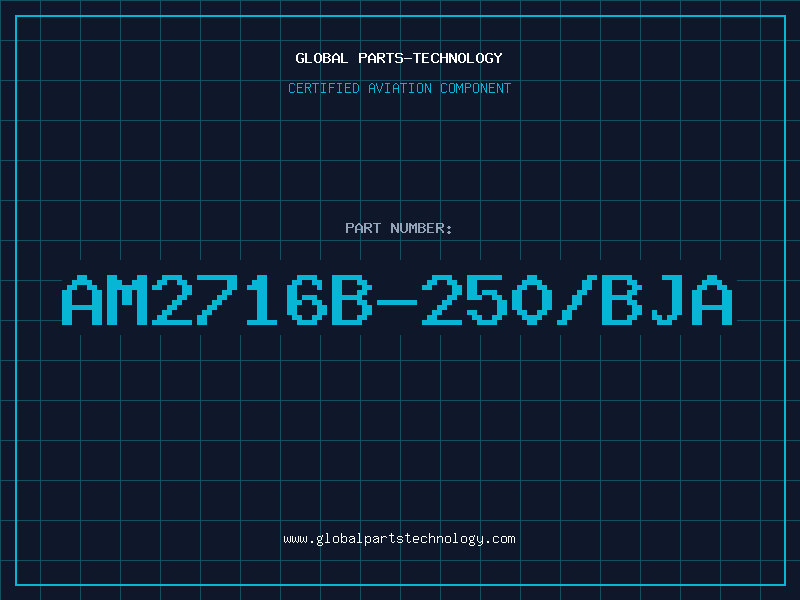 Aviation Part AM2716B-250/BJA