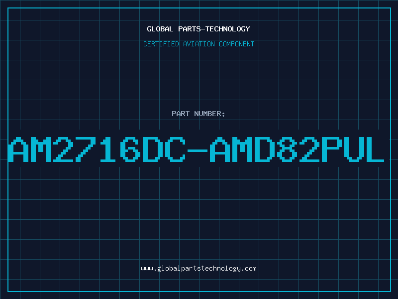 Aviation Part AM2716DC-AMD82PUL