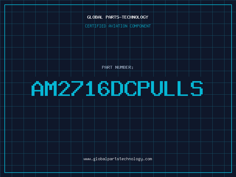 Aviation Part AM2716DCPULLS