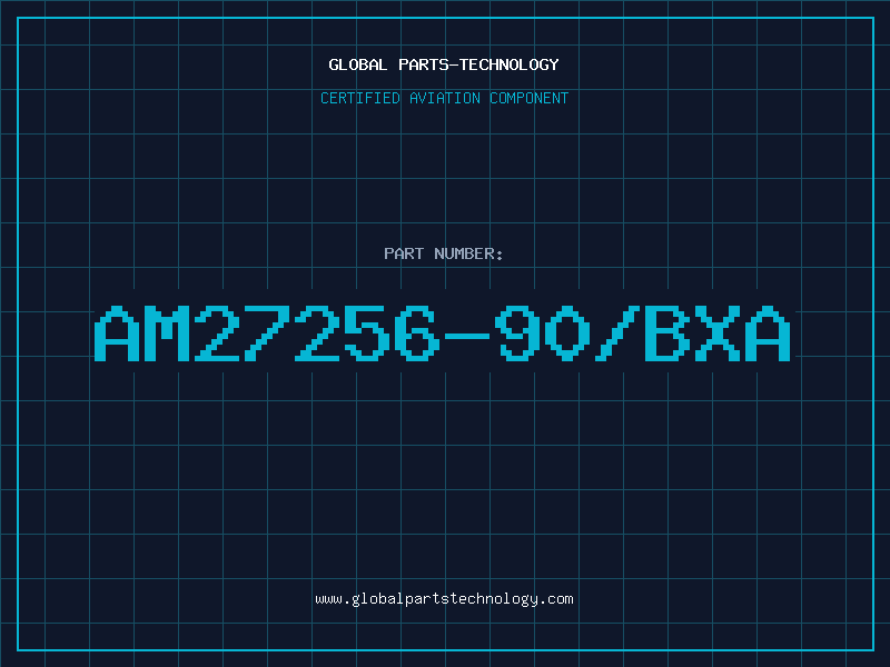 Aviation Part AM27256-90/BXA