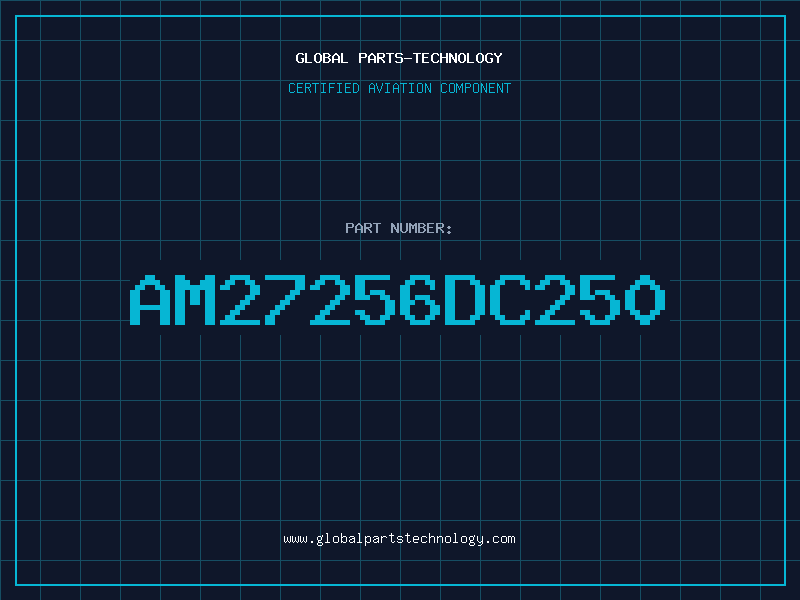 Aviation Part AM27256DC250