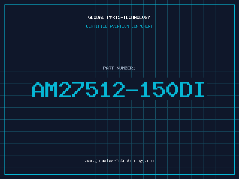 Aviation Part AM27512-150DI