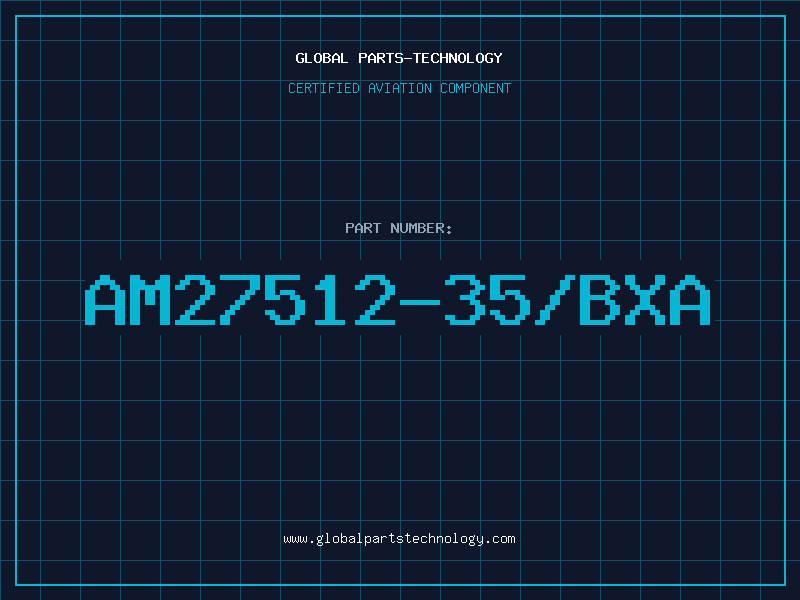 Aviation Part AM27512-35/BXA