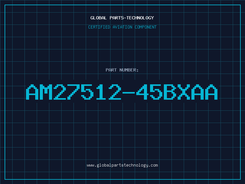 Aviation Part AM27512-45BXAA