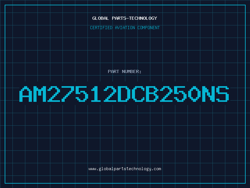 Aviation Part AM27512DCB250NS