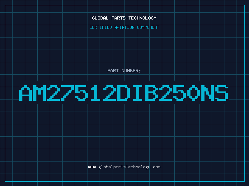 Aviation Part AM27512DIB250NS
