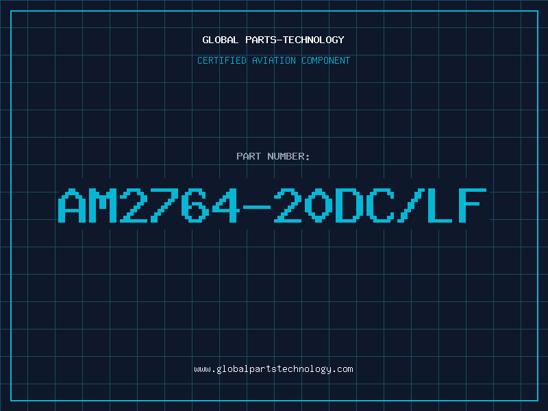 Aviation Part AM2764-20DC/LF