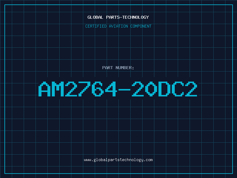 Aviation Part AM2764-20DC2