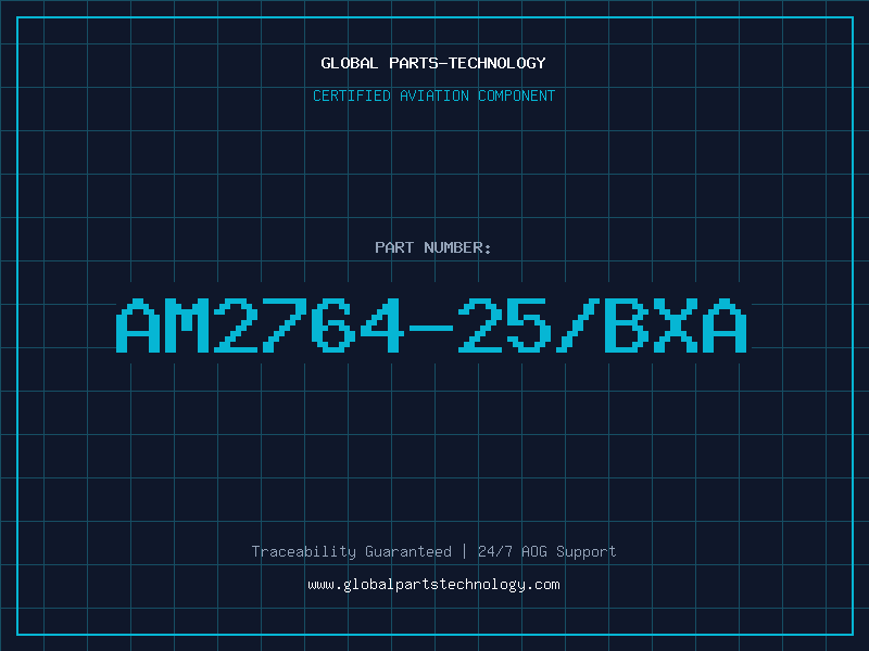 Aviation Part AM2764-25/BXA