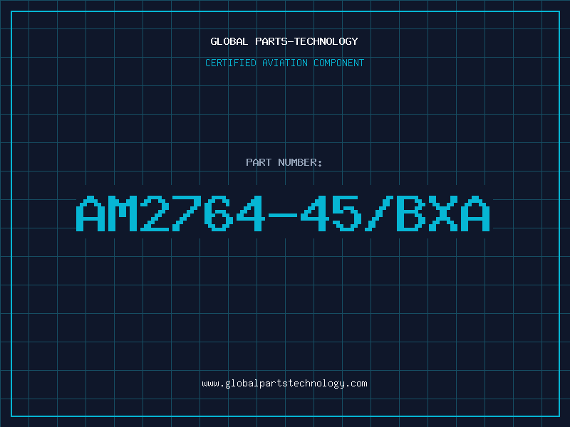 Aviation Part AM2764-45/BXA