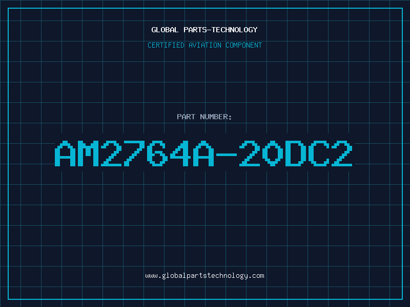 Aviation Part AM2764A-20DC2