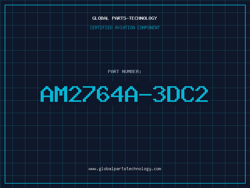 Aviation Part AM2764A-3DC2