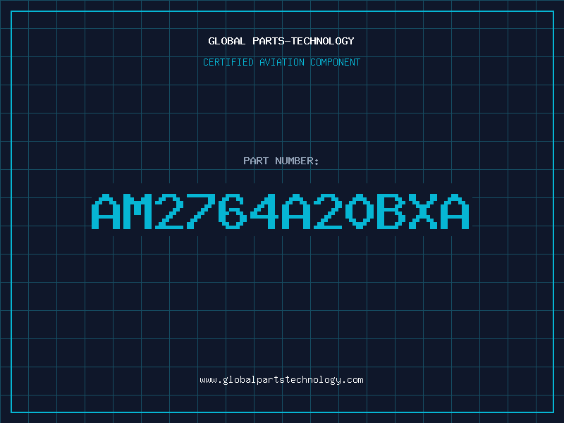 Aviation Part AM2764A20BXA