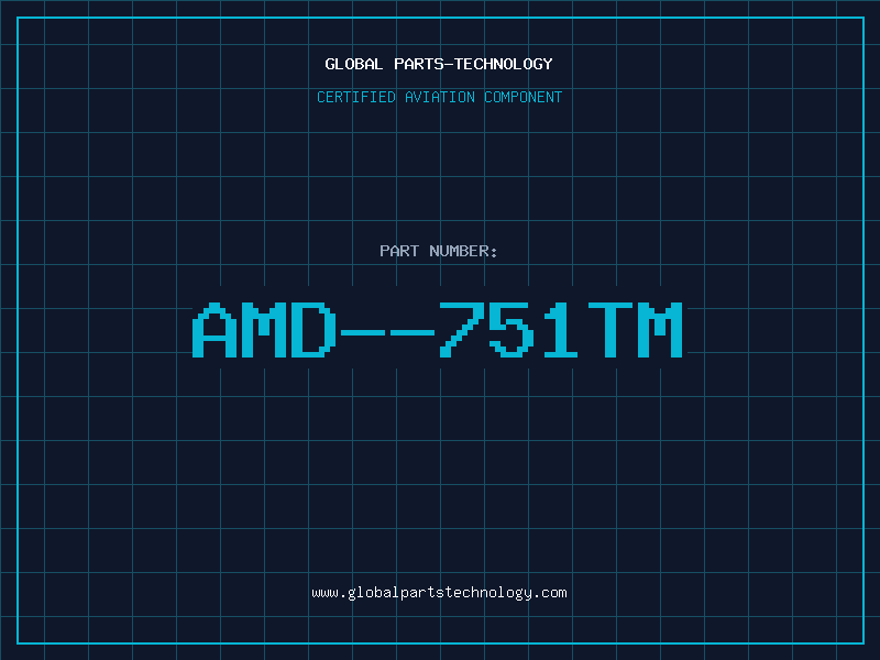 Aviation Part AMD--751TM