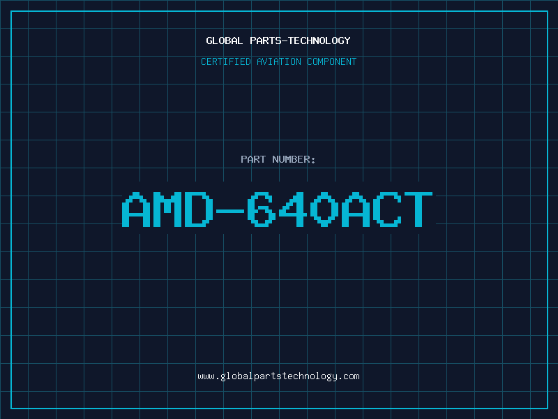 Aviation Part AMD-640ACT