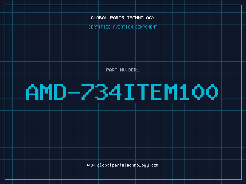 Aviation Part AMD-734ITEM100