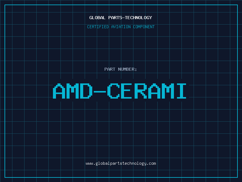 Aviation Part AMD-CERAMI
