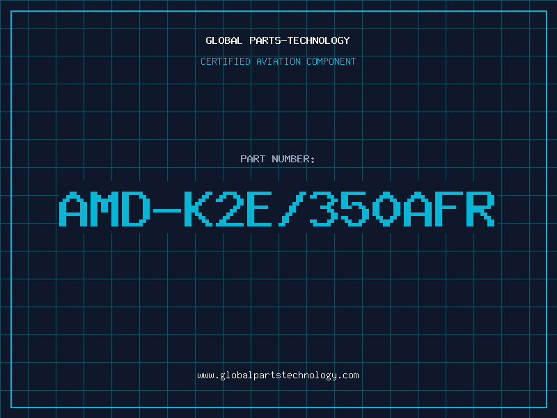 Aviation Part AMD-K2E/350AFR