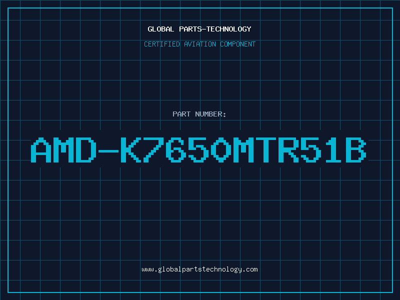 Aviation Part AMD-K7650MTR51B