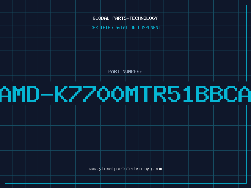 Aviation Part AMD-K7700MTR51BBCA