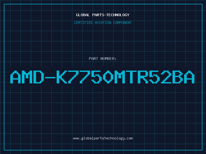 Aviation Part AMD-K7750MTR52BA