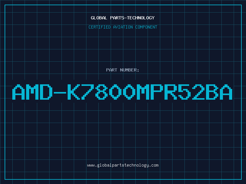Aviation Part AMD-K7800MPR52BA
