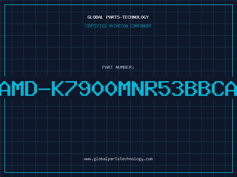 Aviation Part AMD-K7900MNR53BBCA
