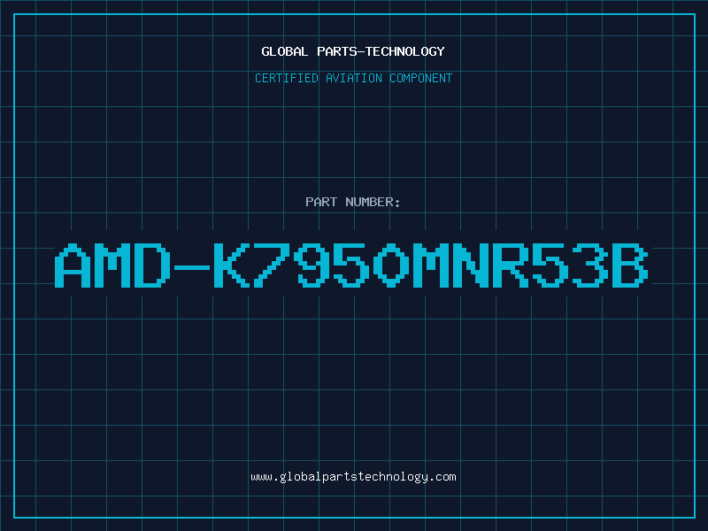 Aviation Part AMD-K7950MNR53B