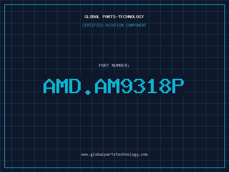 Aviation Part AMD.AM9318P