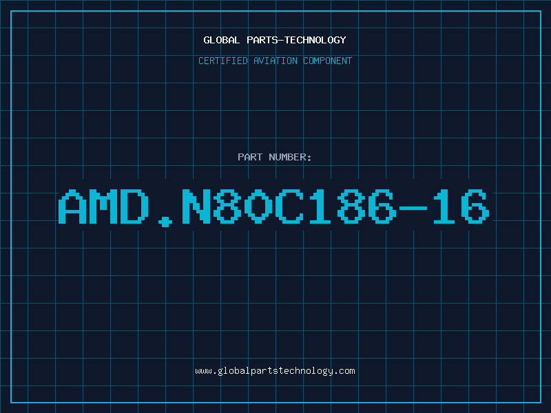 Aviation Part AMD.N80C186-16