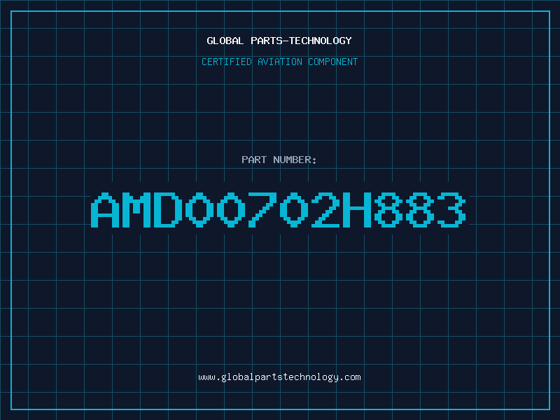 Aviation Part AMD00702H883