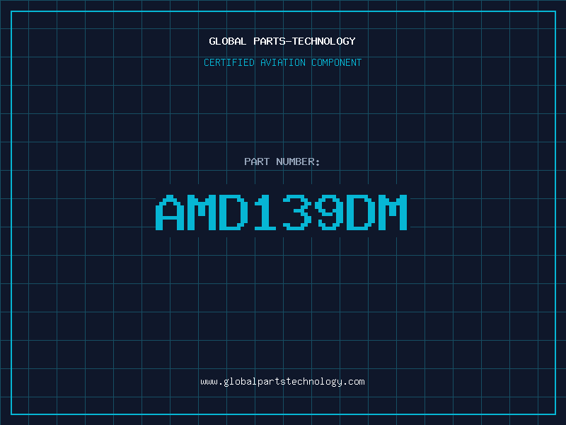 Aviation Part AMD139DM
