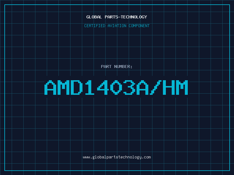 Aviation Part AMD1403A/HM