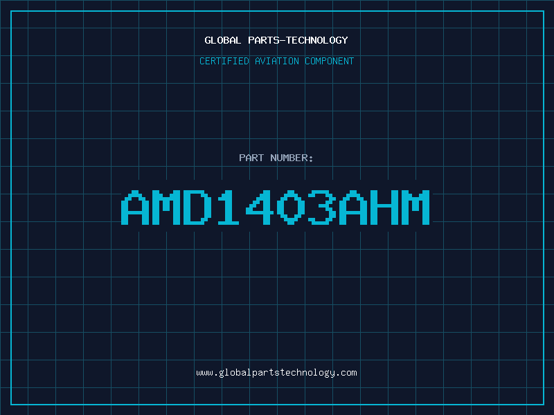 Aviation Part AMD1403AHM