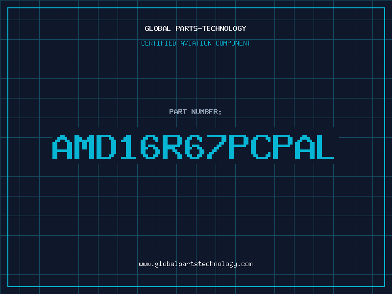 Aviation Part AMD16R67PCPAL