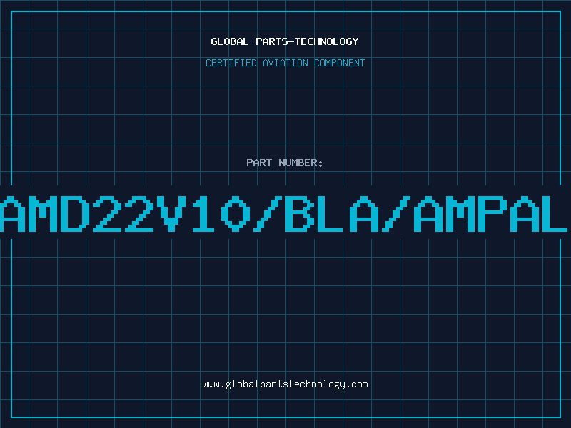 Aviation Part AMD22V10/BLA/AMPAL
