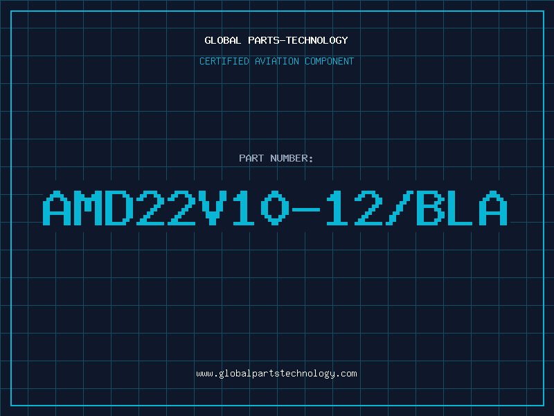 Aviation Part AMD22V10-12/BLA