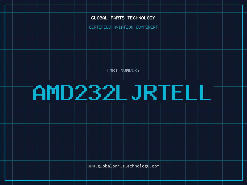 Aviation Part AMD232LJRTELL