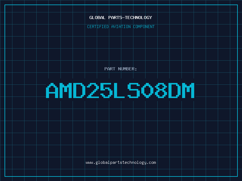 Aviation Part AMD25LS08DM
