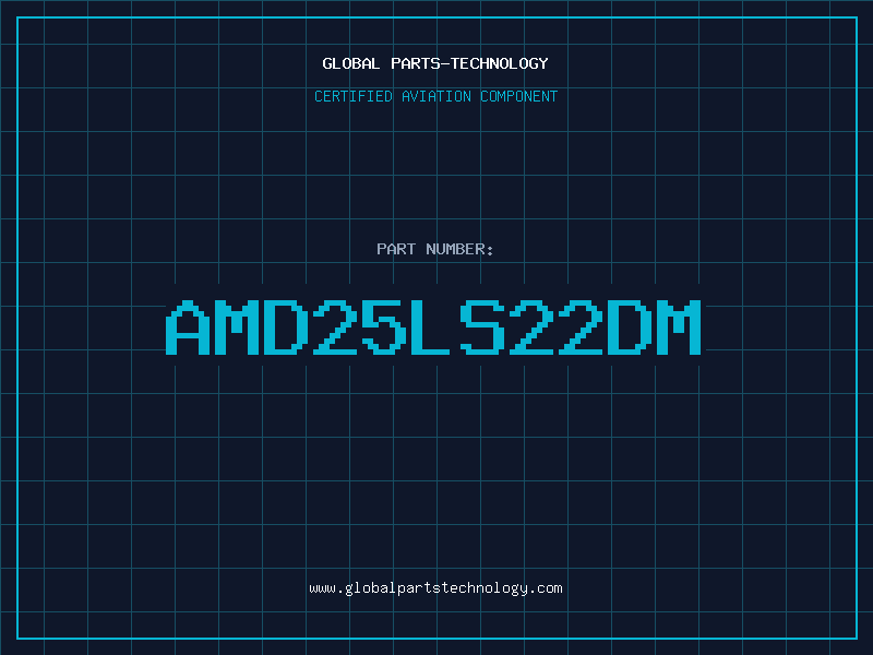 Aviation Part AMD25LS22DM