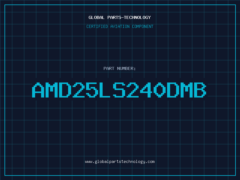 Aviation Part AMD25LS240DMB