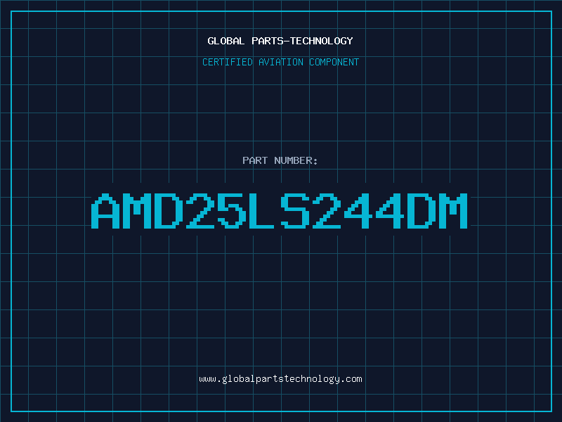 Aviation Part AMD25LS244DM