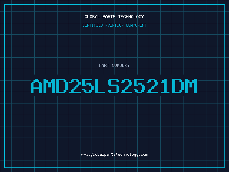 Aviation Part AMD25LS2521DM