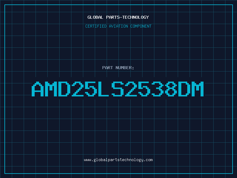 Aviation Part AMD25LS2538DM