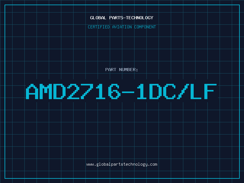Aviation Part AMD2716-1DC/LF
