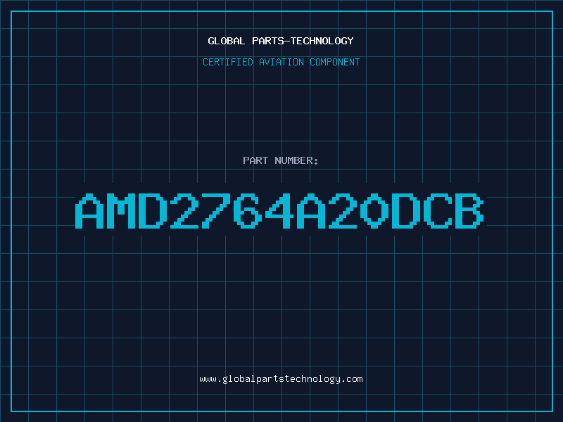 Aviation Part AMD2764A20DCB