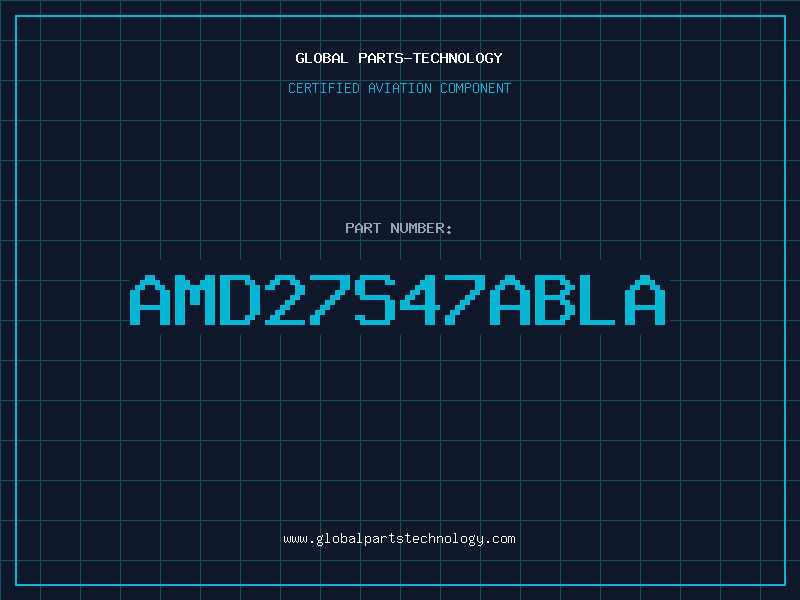 Aviation Part AMD27S47ABLA