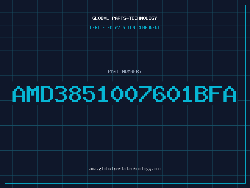 Aviation Part AMD3851007601BFA