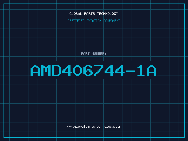 Aviation Part AMD406744-1A